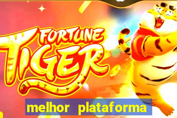 melhor plataforma de cassino online